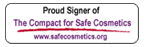 Proud Signer of the Compact for Safe Cosmetics